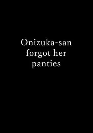 Onizuka-san Panty Wasureru | Onizuka-san Forgot Her Panties