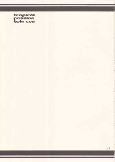 (COMIC1☆8) [twinzito (Tsukiyoshi Hiroki)] Tropical Passion Twin Cum (THE IDOLM@STER CINDERELLA GIRLS)