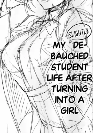 Nyotaika Shita Ore no Chotto Tadareta Gakusei Seikatsu | My Debauched Student Life After Turning into a Girl