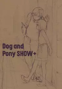 (C76) [SECOND CRY (Sekiya Asami)] Dog and Pony SHOW +