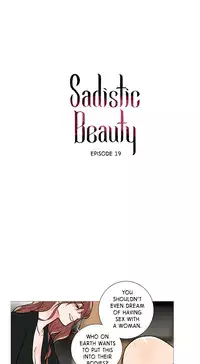 [The Jinshan] Sadistic Beauty Ch.1-19 (English) (Ongoing)