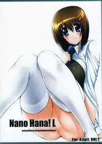 (C82) [Kossori Kakure Dokoro (Island)] Nano Hana! L (Mahou Shoujo Lyrical Nanoha)
