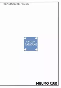 (C63) [Mizumo Club (Mizushiro Takuya)] Fuka.Fuka.Pancake (Galaxy Angel) [Incomplete]
