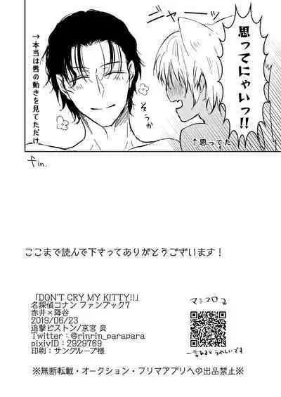 DON'T CRY MY KITTY!!