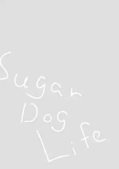 Sugar Dog Life Ch. 1-6 番外+后记