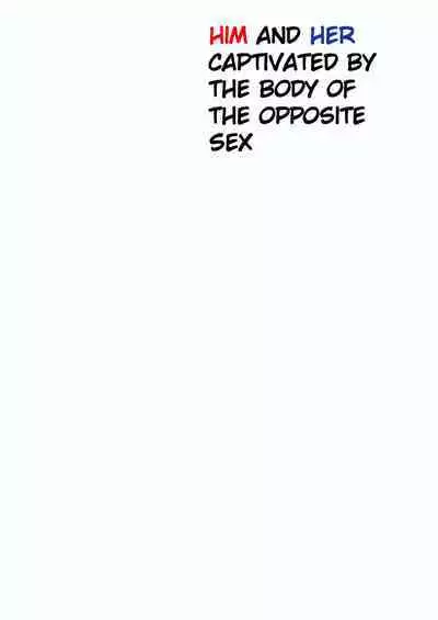 Isei no Shintai no Toriko ni Natta, Boku to Watashi | Him and Her Captivated by the body of the opposite sex