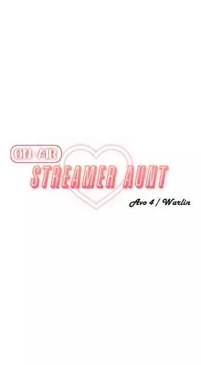 [Abio4, Warren] Streamer Aunt (1-22) [English] [Ongoing]