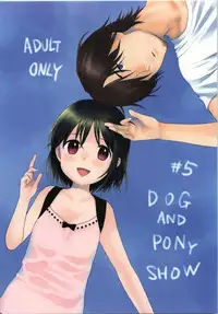 (C74) [SECOND CRY (Sekiya Asami)] Dog and Pony SHOW #5