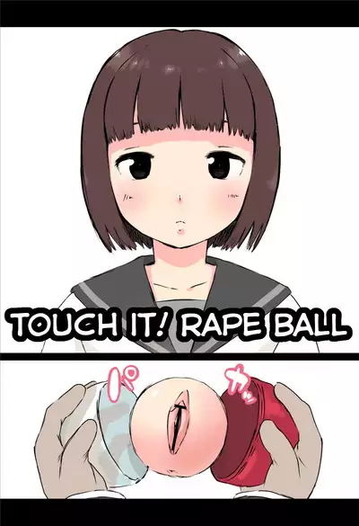 Osawari! Itazura Ball | Touch it! Rape Ball